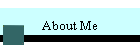 About Me